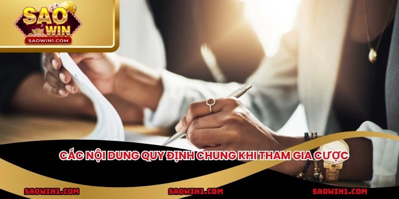 Các nội dung quy định chung khi tham gia cược