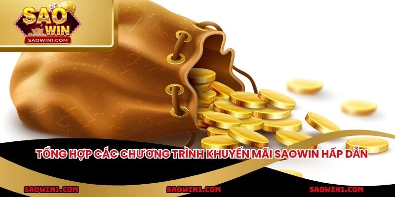 Tổng hợp các chương trình khuyến mãi SAOWIN hấp dẫn