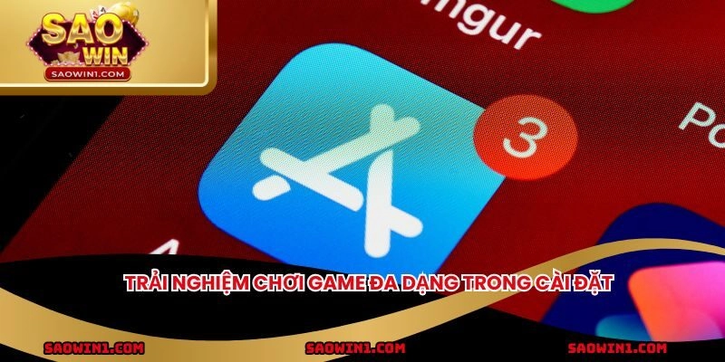Trải nghiệm chơi game đa dạng trong cài đặt 